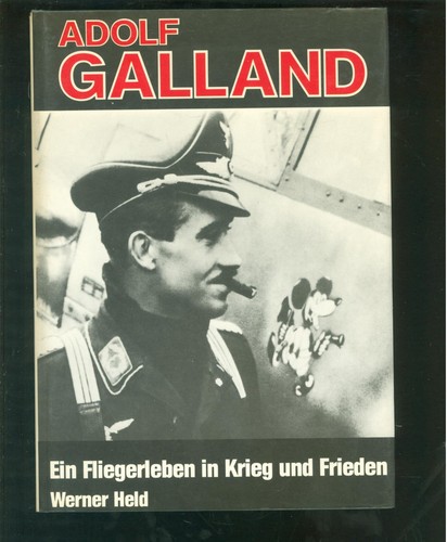 Adolf galland flying - galland:, a