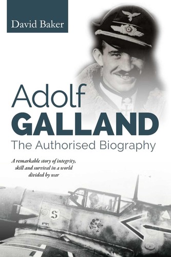 Adolf galland the authorised - galland,